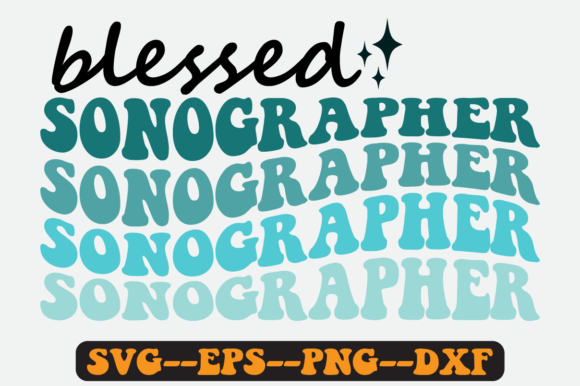 Blessed Sonographer Quote Retro Svg for Crafts and Graphics