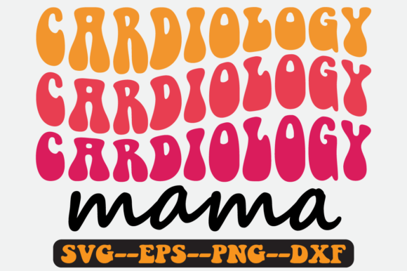 Cardiology Mama Quote Retro Svg Design for Graphics and Crafts