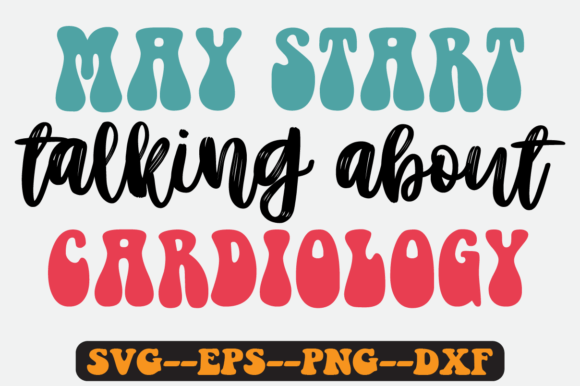 Cardiology Quote Retro Svg Design for Crafts and Graphics