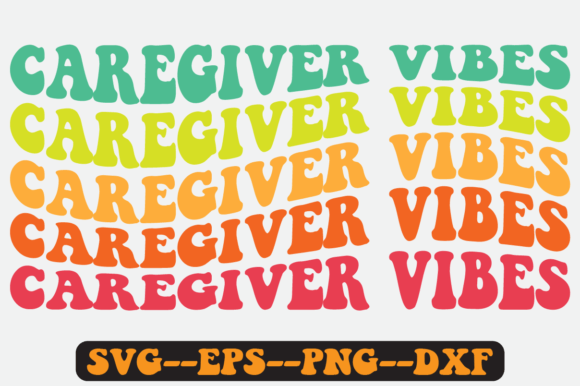 Caregiver Vibes Quote Retro Svg Design for Crafts and Graphics