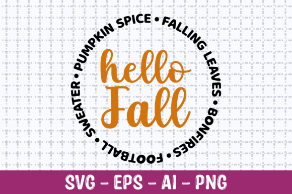 Hello Fall Pumpkin Spice Bonfires SVG Graphics for Crafts