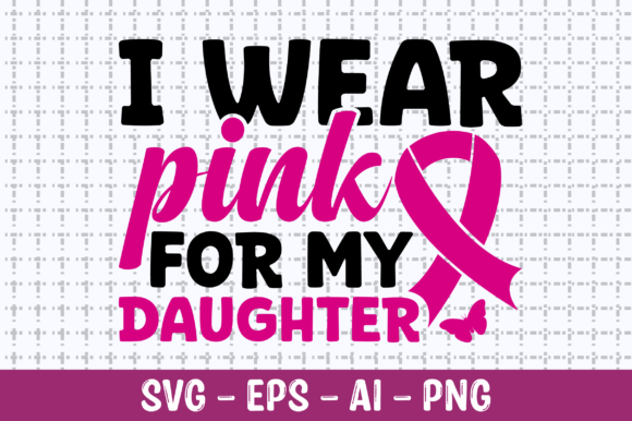 I Wear Pink for My Daughter SVG – A Versatile Graphic Design Asset