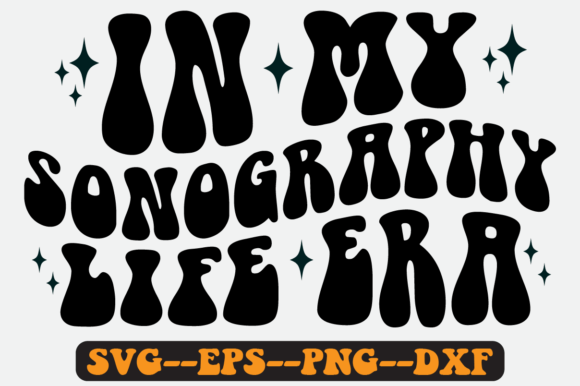 In My Sonography Life Era Retro Svg for Crafts and Graphics