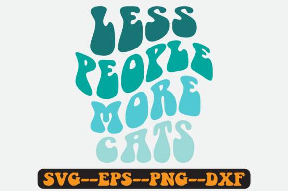 Less People More Cats Quote Retro Svg for Crafts & Graphics