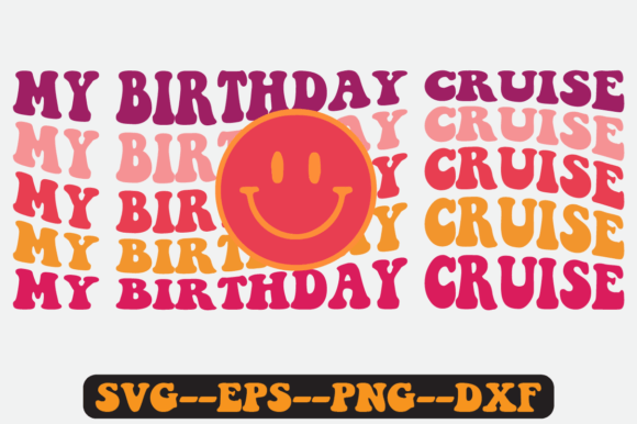 My Birthday Cruise Quote Retro Svg for Crafts and Graphics