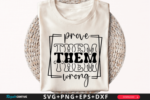 Prove Them Wrong SVG Design: A Crafts & Graphics Review