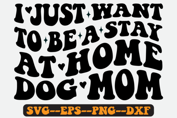 Stay at Home Dog Mom Quote Retro Svg Graphics for Crafts
