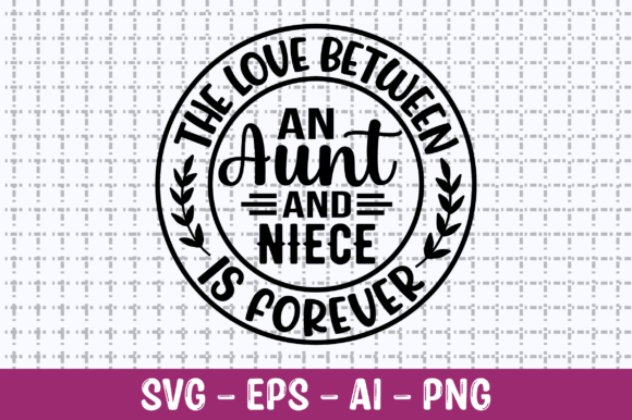 The Love Between an Aunt and Niece SVG Review